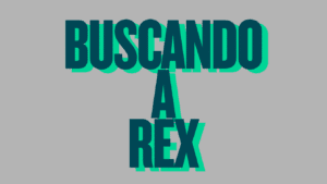 Buscando a Rex