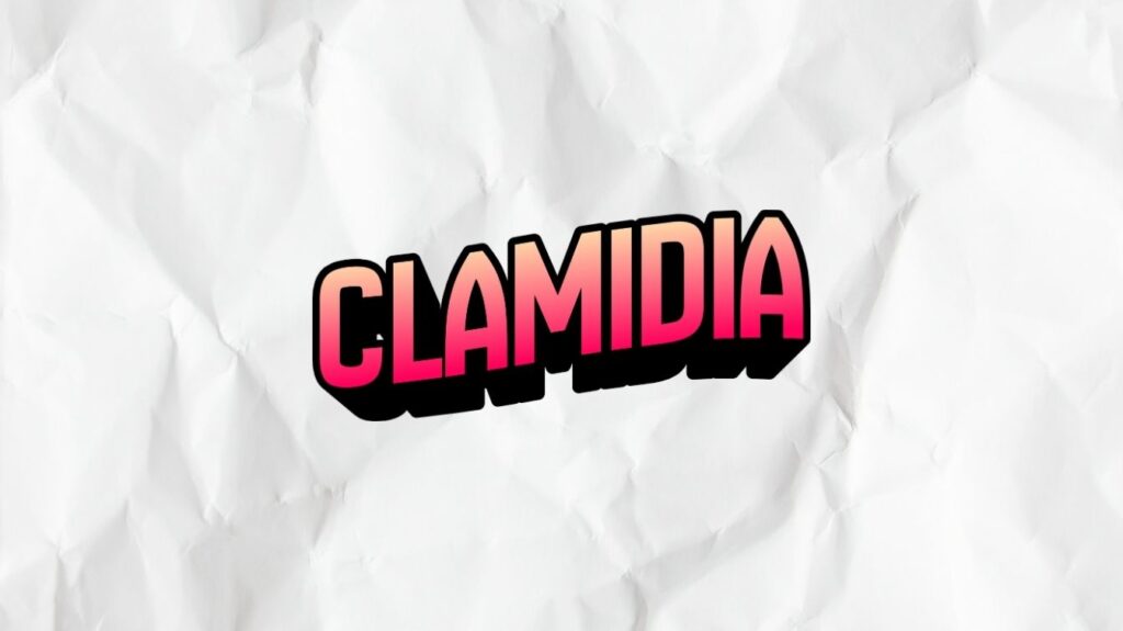 CLAMIDIA Y ¿ESO QUÉ ES?