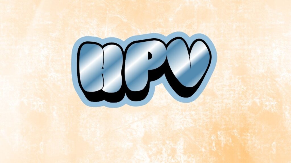 HPV TODO LO QUE QUERÉS SABER